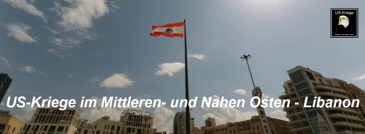 US-Kriege im Mittleren- und Nahen Osten - Libanon
