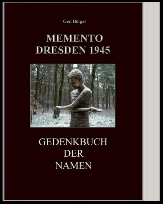 Memento Dresden 1945. Gedenkbuch der Namen.
Herausgegeben anläßlich des 75. Jahrestages der Zerstörung der Stadt.