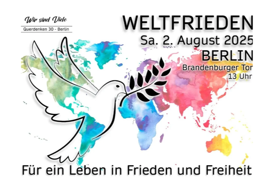 02.08.2025 – BERLIN: WELTFRIEDEN, FÜR EIN LEBEN IN FRIEDEN UND FREIHEIT!