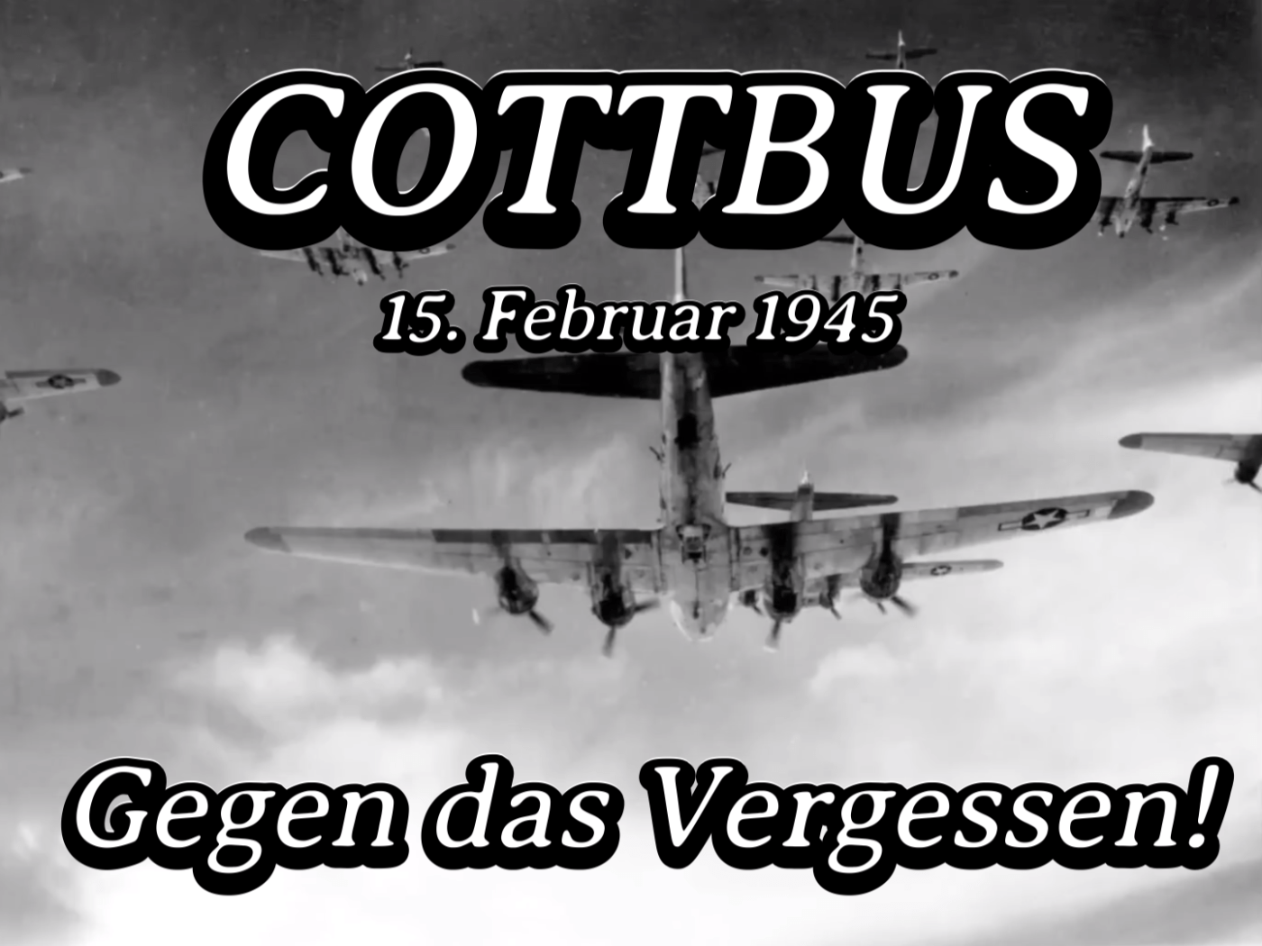 Gegen das Vergessen! Cottbus am 15. Februar 1945 - Zeitzeugen erinnern sich