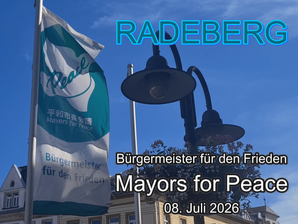 08. Jui 2026 - Radeberg: Mayor4Peace