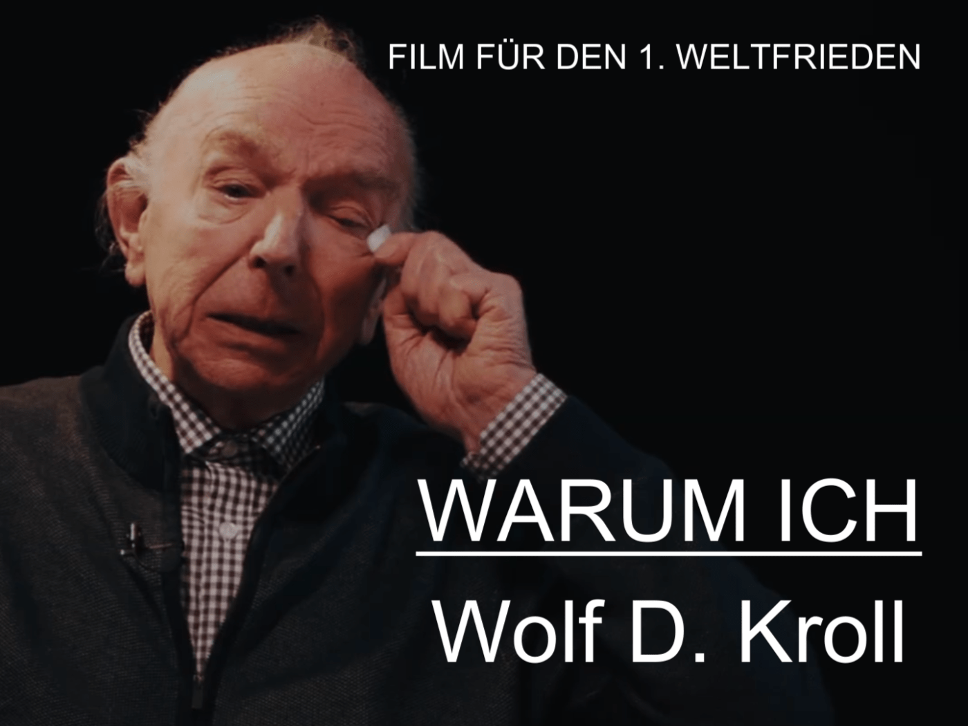 SCHLACHT UM SEELOW Ein Film für den 1. Weltfrieden Wolf D. Kroll - WARUM ICH